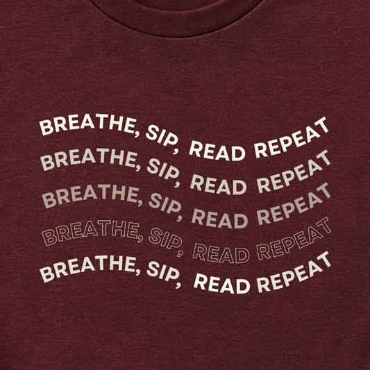 Breathe, Sip, Read, Repeat, T-shirt