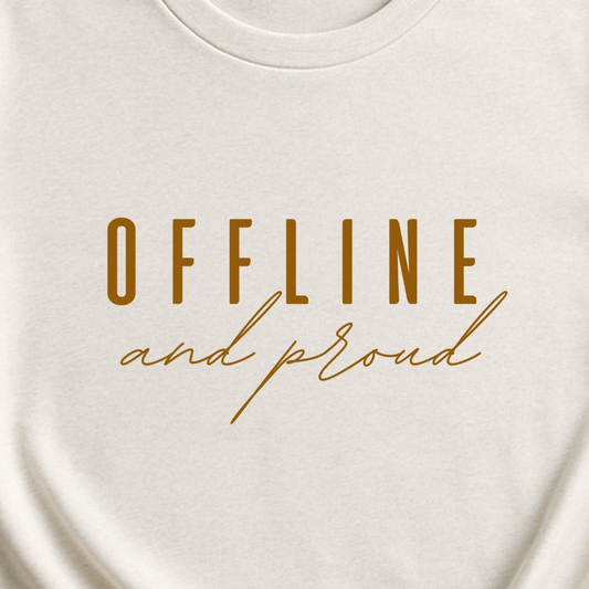 Offline And Proud, T-shirt