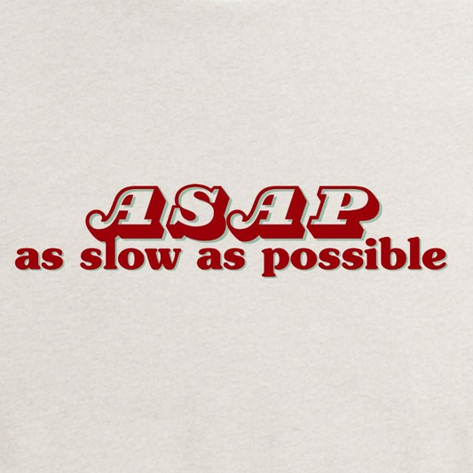 As Slow As Possible, T-Shirt