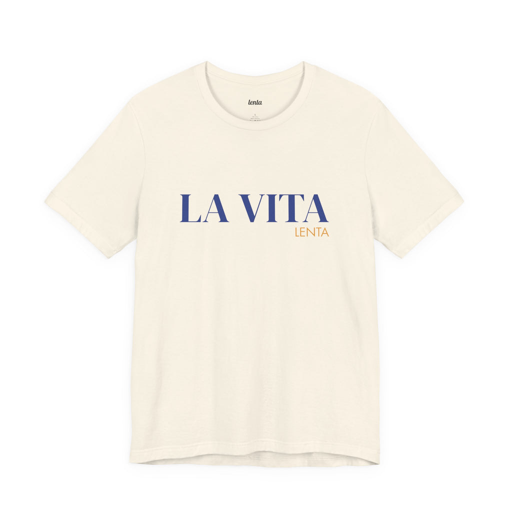 LA VITA LENTA — Slow Living T-Shirt