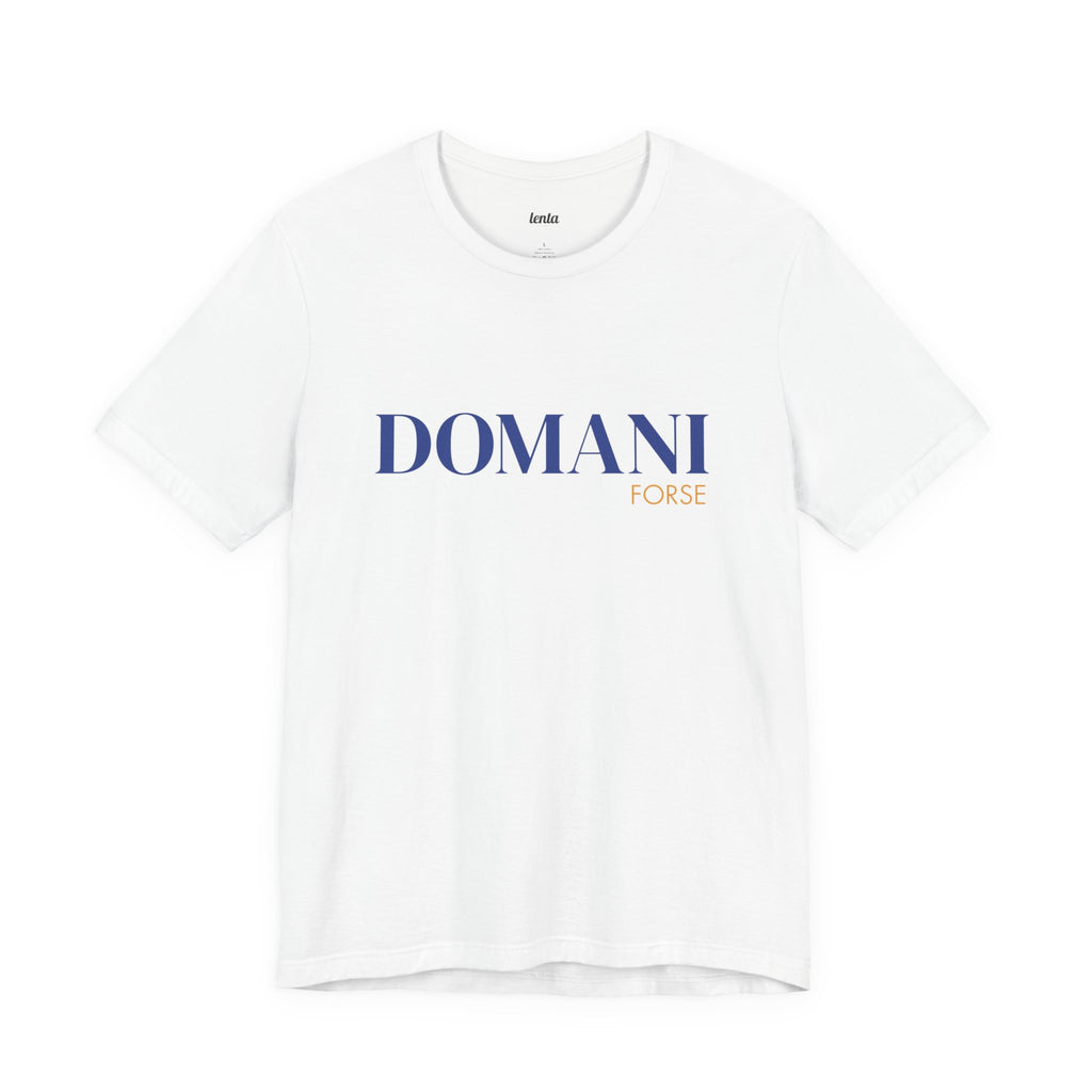 DOMANI FORSE — Italiano T-Shirt