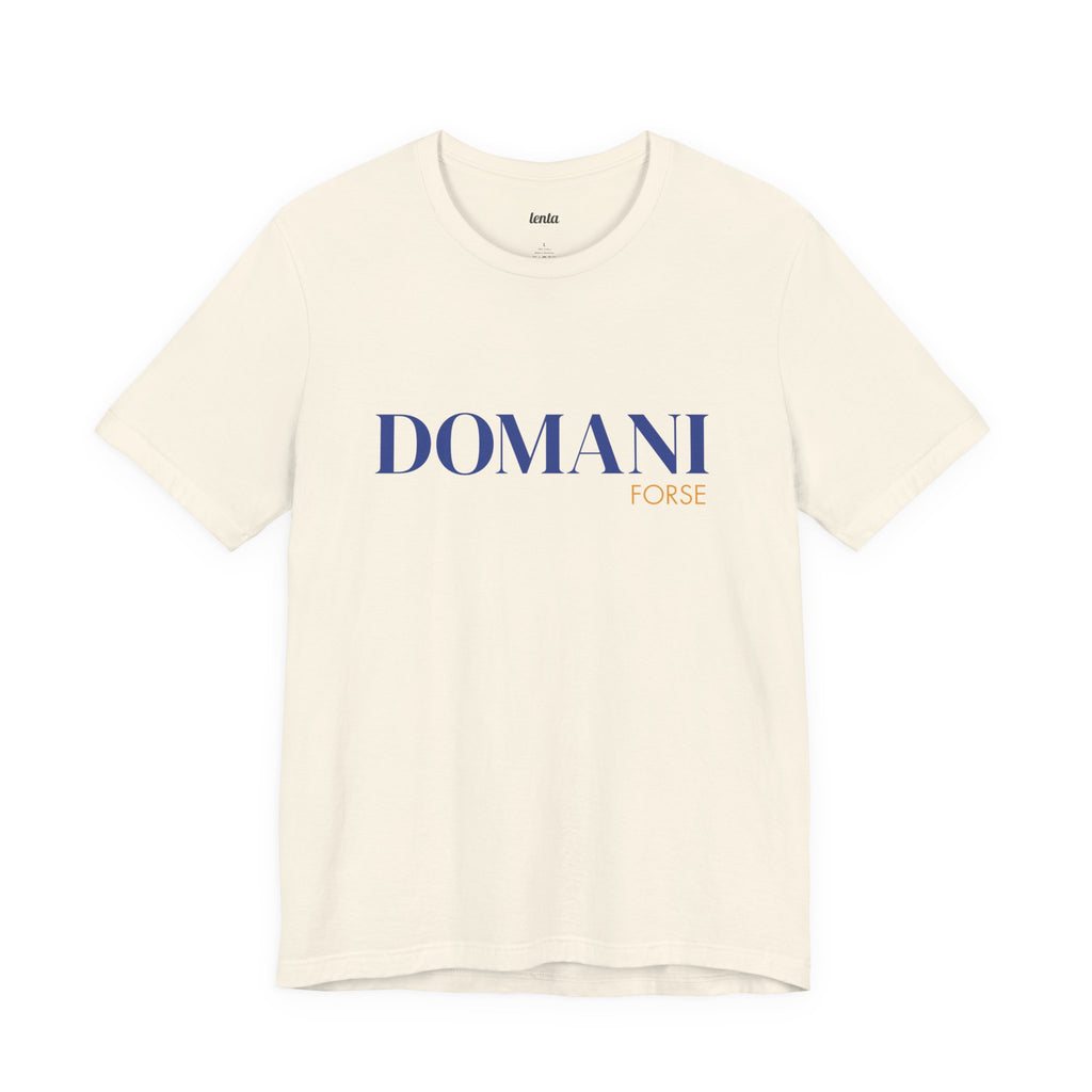 DOMANI FORSE — Italiano T-Shirt