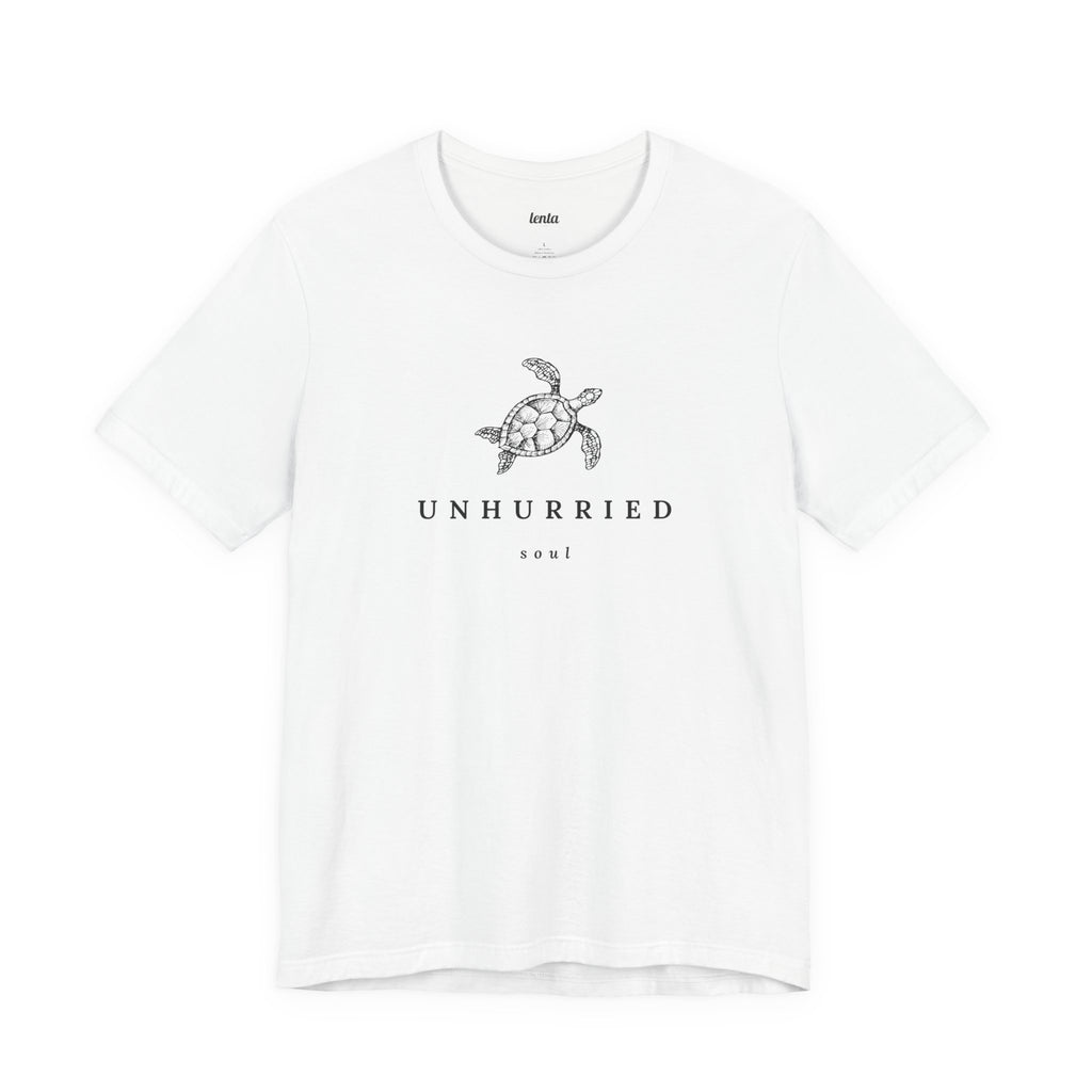 UNHURRIED SOUL — T-Shirt