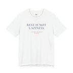REST IS NOT LAZINESS — Slow Living T-Shirt