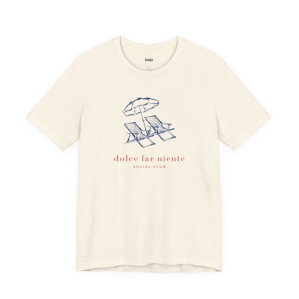 DOLCE FAR NIENTE SOCIAL CLUB — Slow Living T-Shirt