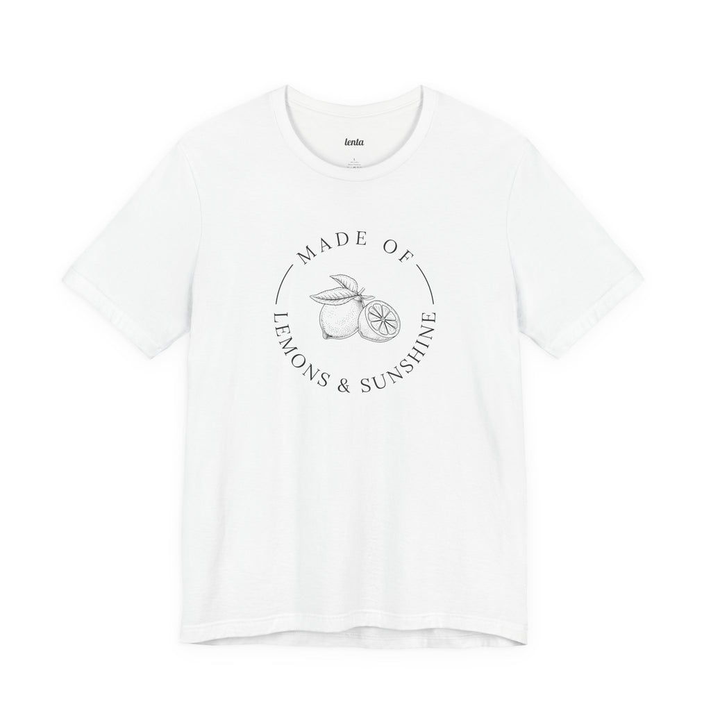MADE OF LEMONS & SUNSHINE — T-Shirt