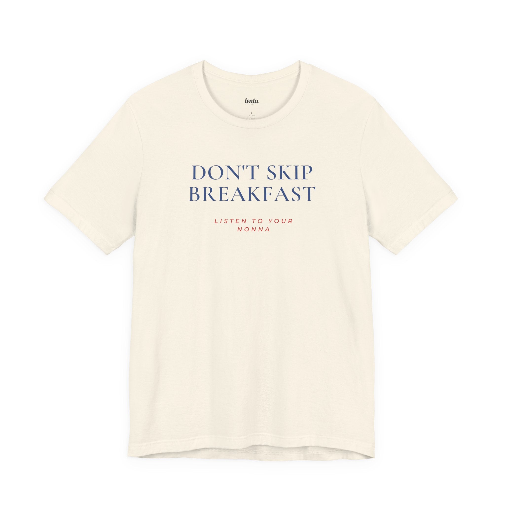 DON'T SKIP BREAKFAST — Slow Living T-Shirt