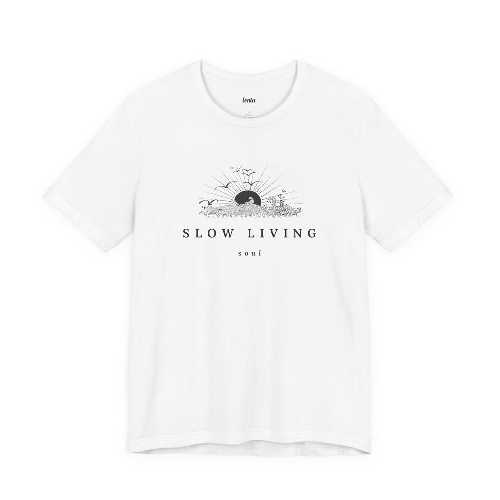 SLOW LIVING SOUL — T-Shirt