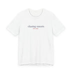 Chasing Sunsets Not Likes — Slow Living T-Shirt