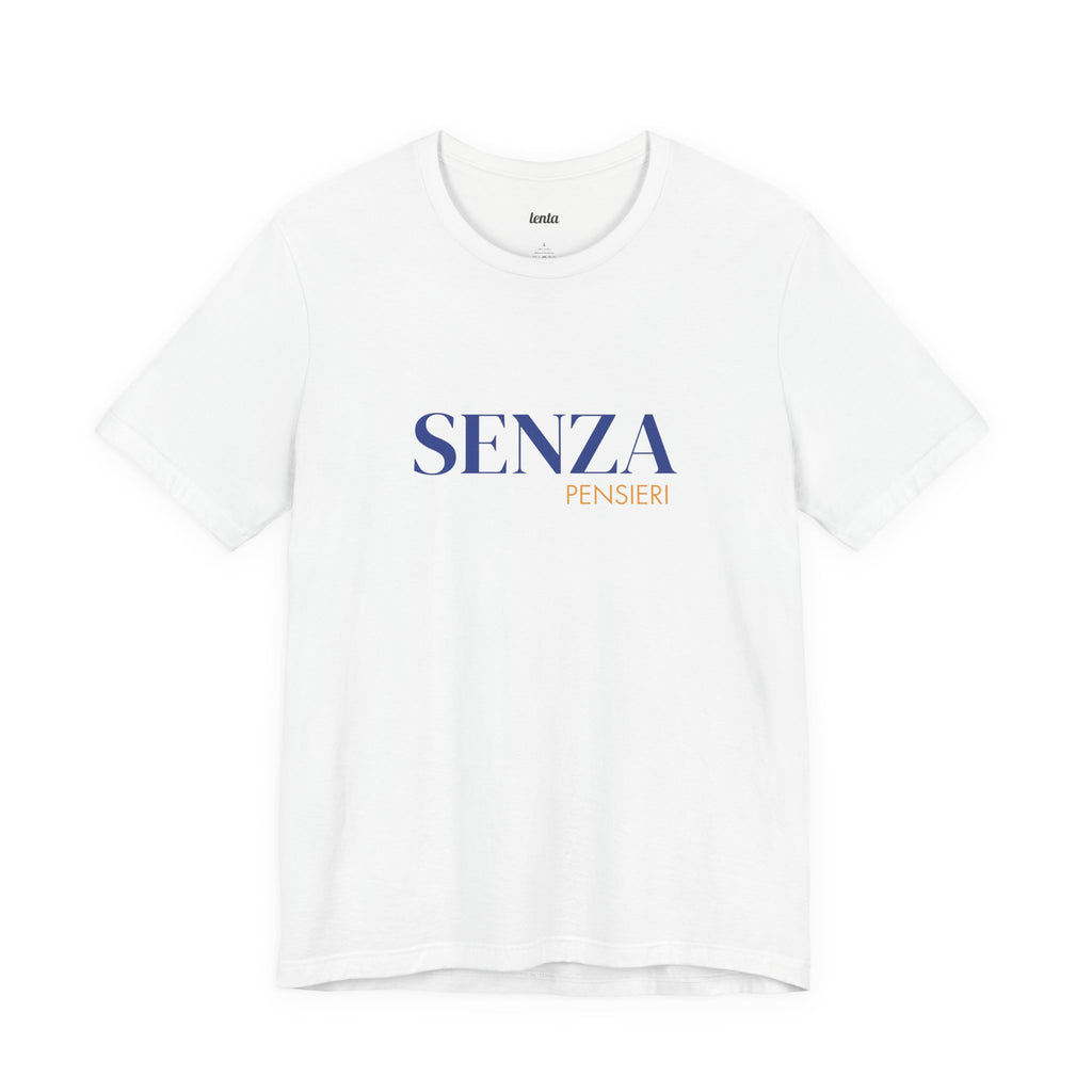 SENZA PENSIERI — Slow Living T-Shirt
