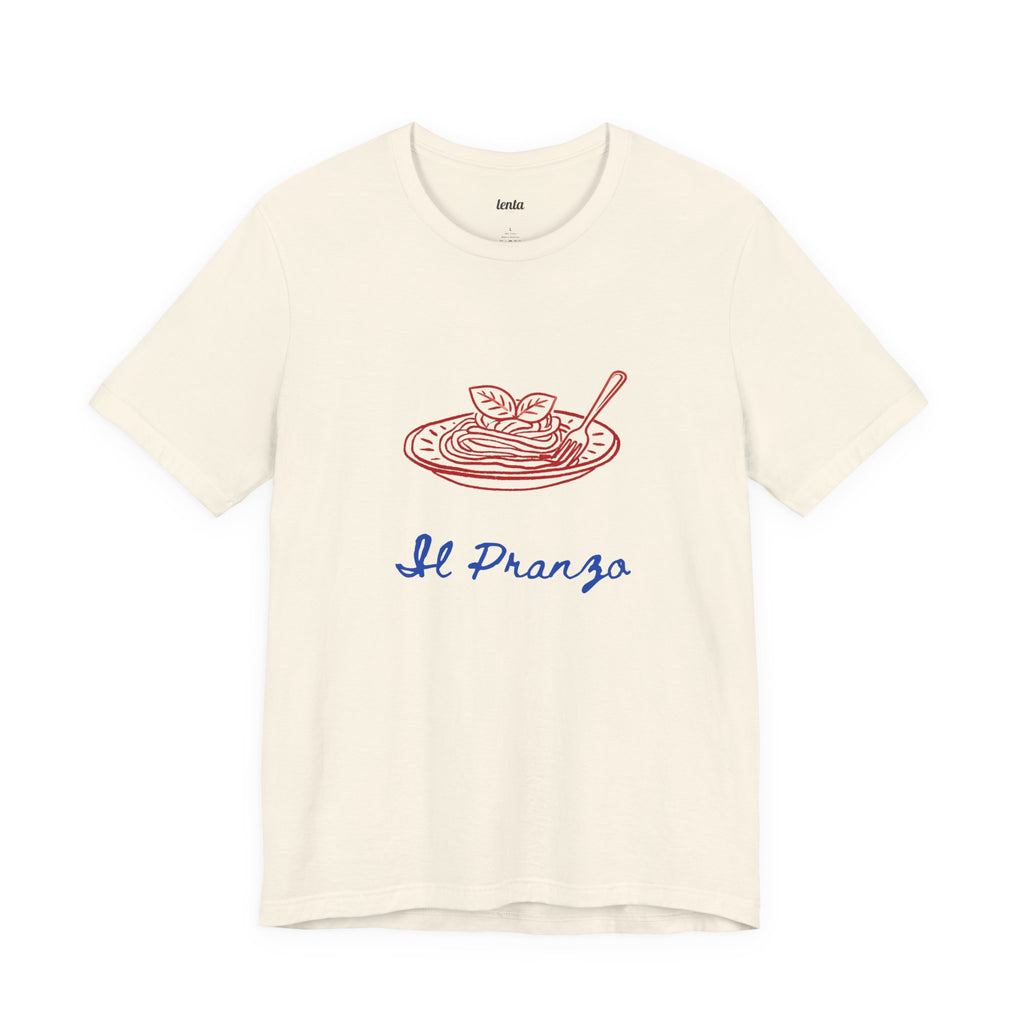 IL PRANZO — Slow Living T-Shirt