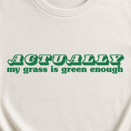 Green Enough, Bold Ed. T-shirt