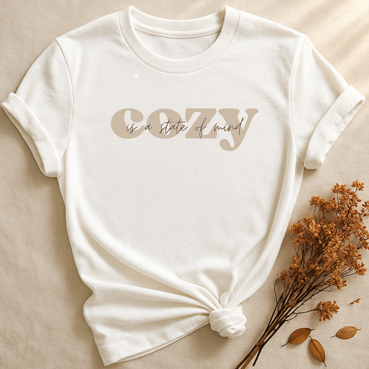 Cozy Is A State Of Mind, T-shirt