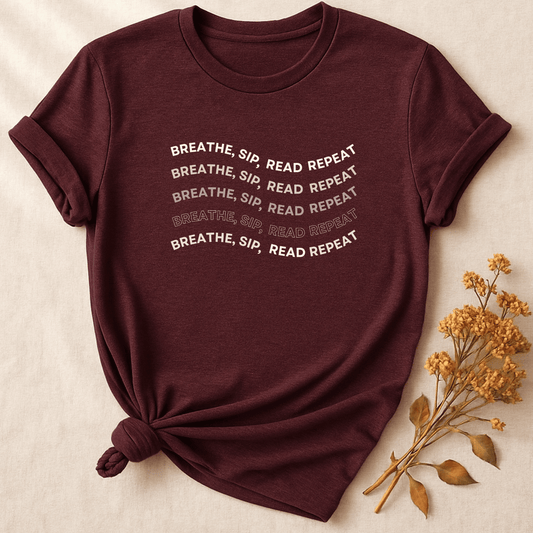 Breathe, Sip, Read, Repeat, T-shirt