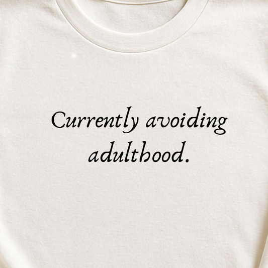 Currently Avoiding Adulthood, T-shirt