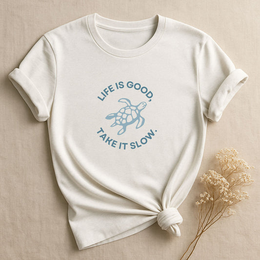 Life Is Good, Take It Slow, T-shirt