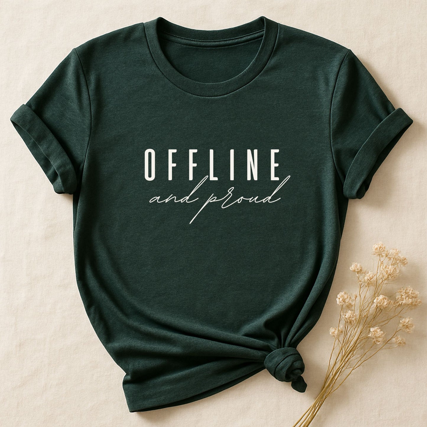 Offline And Proud, T-shirt