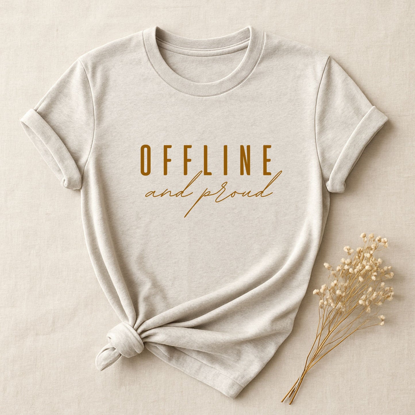 Offline And Proud, T-shirt