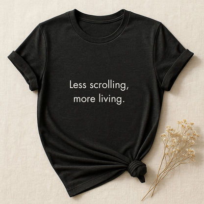 Less Scrolling, More Living