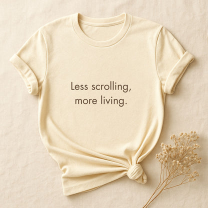 Less Scrolling, More Living