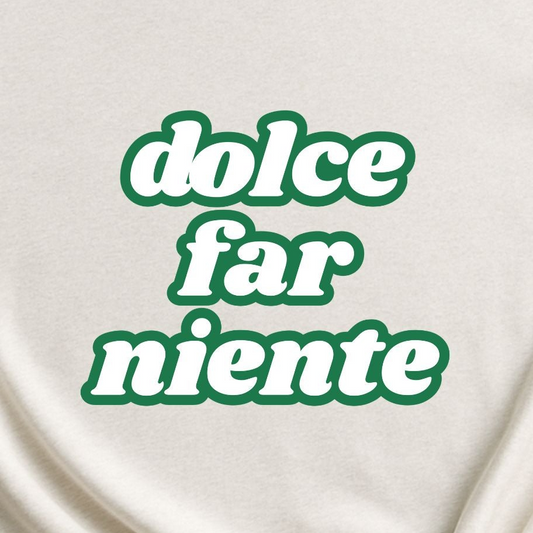 Dolce Far Niente, Green Ed.