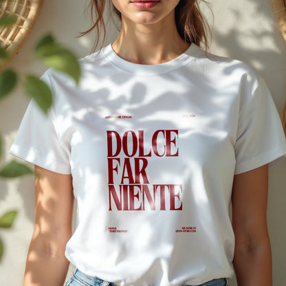 Dolce Far Niente, Red. Ed., T-Shirt