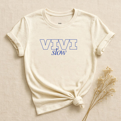 Vivi Slow, T-Shirt