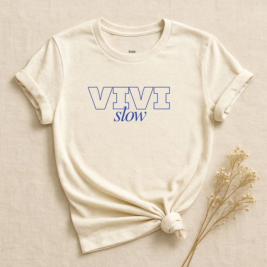 Vivi Slow, T-Shirt