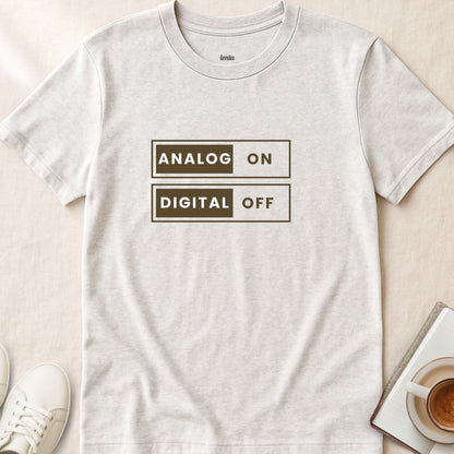 Analog-On, Digital-Off, T-Shirt