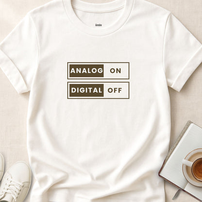 Analog-On, Digital-Off, T-Shirt