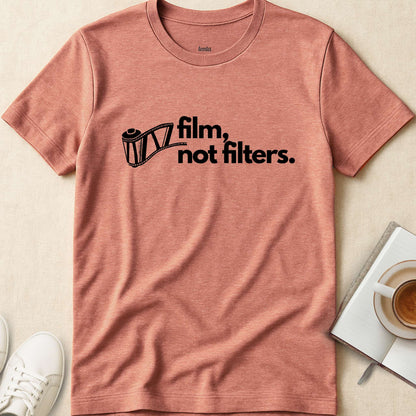 Film Not Filters, T-Shirt