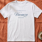 Vacanza Mode — Slow Living T-Shirt