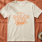 Dolce Vita Mode — Slow Living T-Shirt
