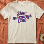 Slow Mornings Club — Slow Living T-Shirt