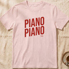 Piano Piano — Slow Living T-Shirt