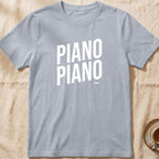 Piano Piano — Slow Living T-Shirt
