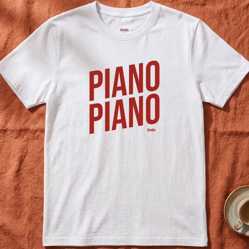 Piano Piano — Slow Living T-Shirt