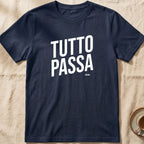 Tutto Passa — Slow Living T-Shirt