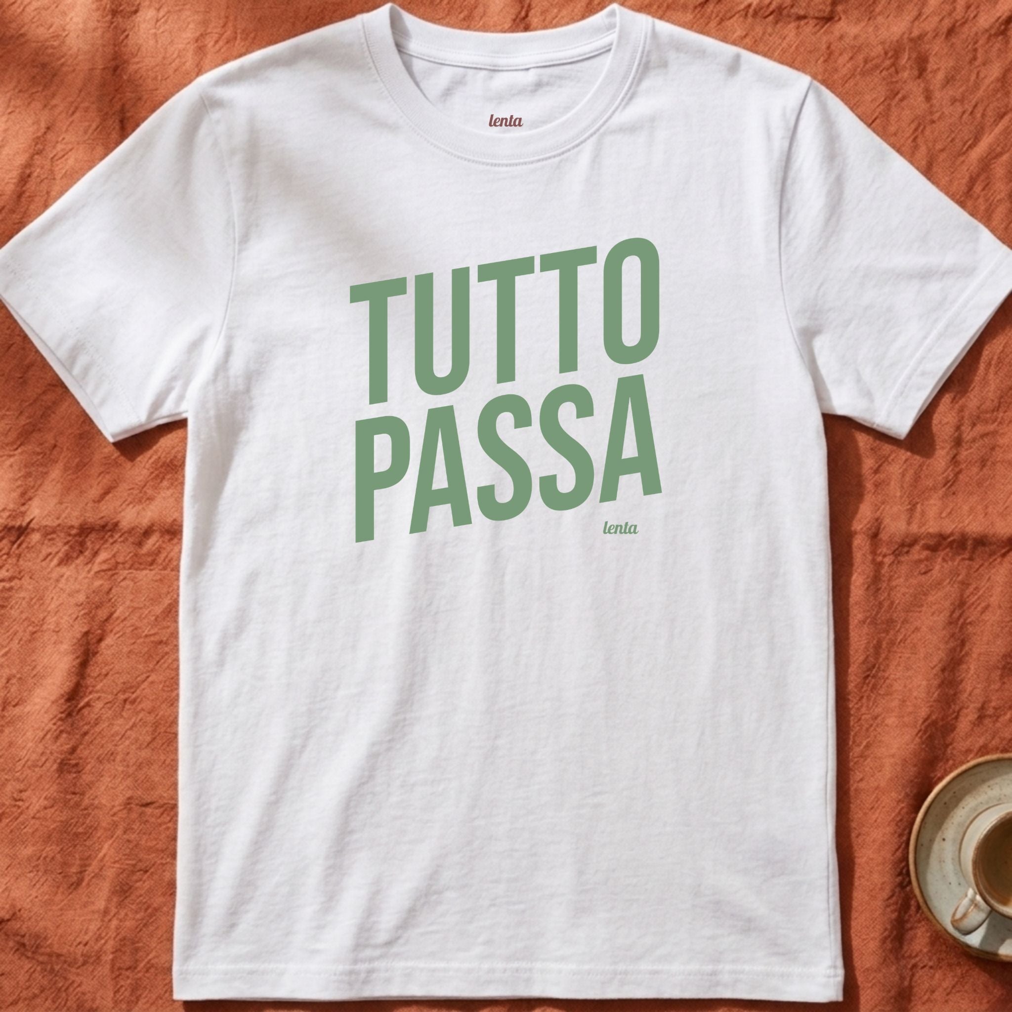 Tutto Passa — Slow Living T-Shirt