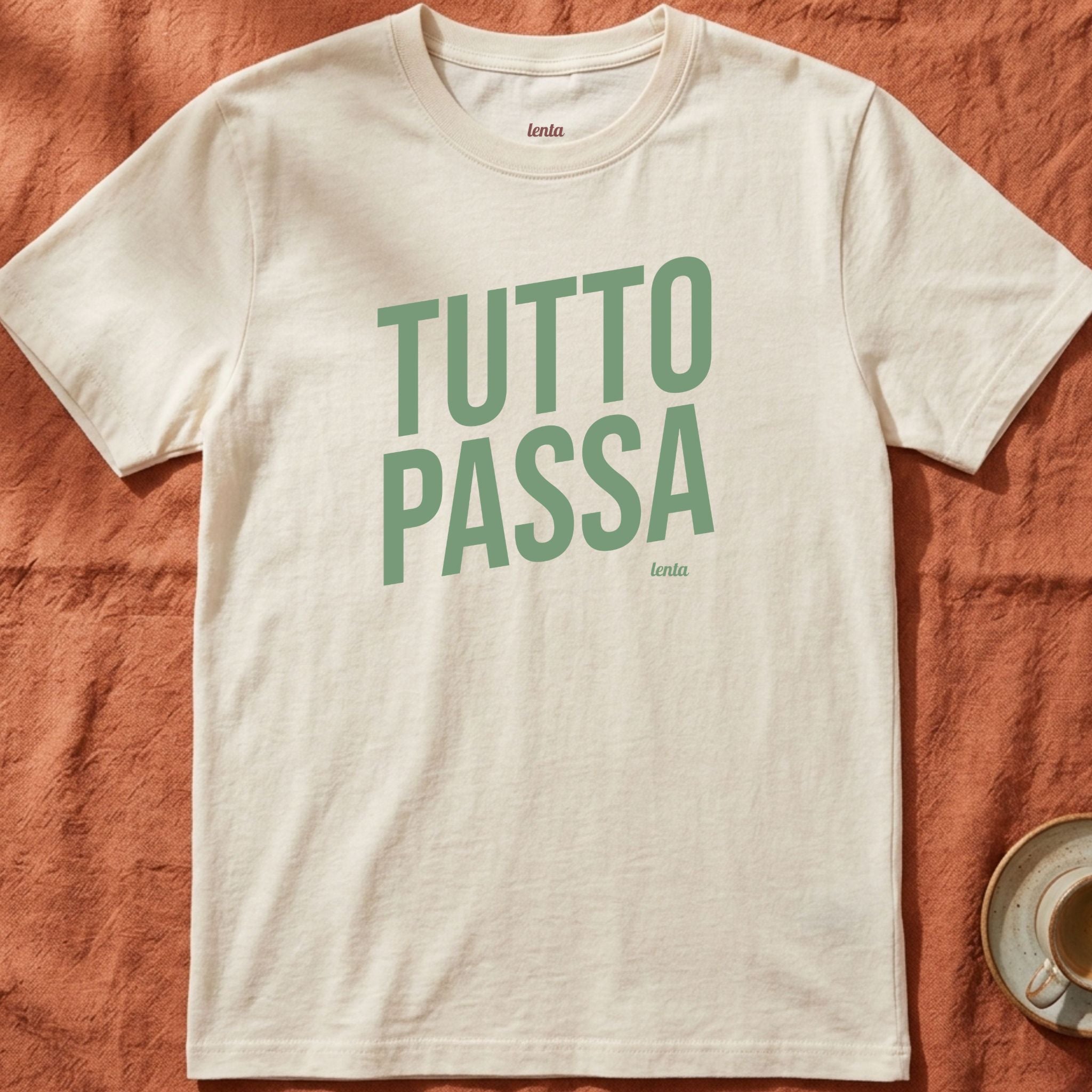 Tutto Passa — Slow Living T-Shirt