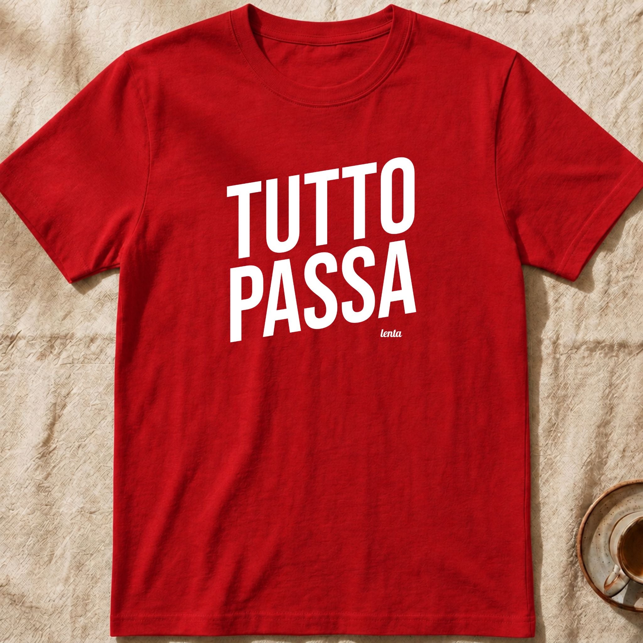 Tutto Passa — Slow Living T-Shirt