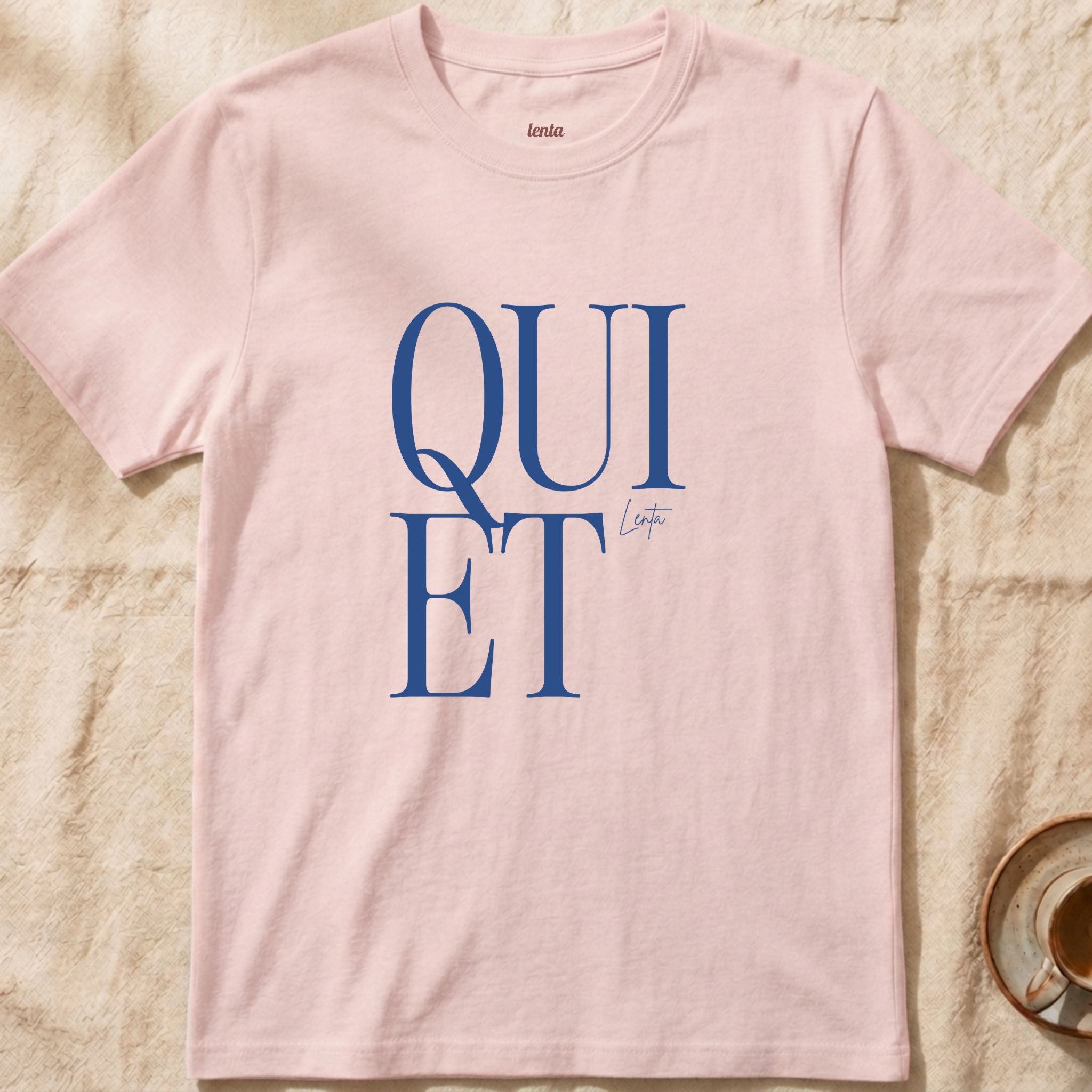 Quiet — Slow Living T-Shirt