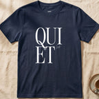 Quiet — Slow Living T-Shirt