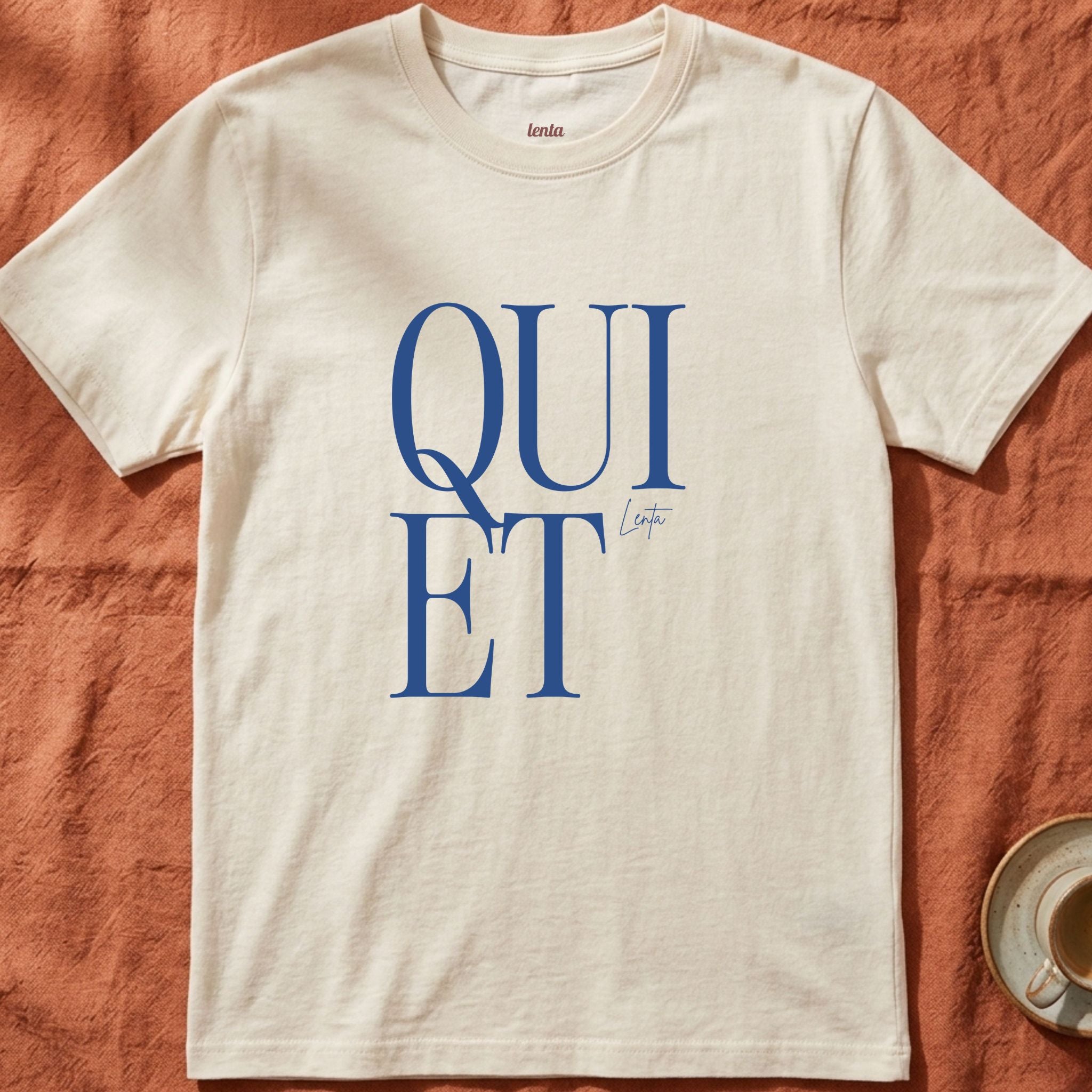 Quiet — Slow Living T-Shirt
