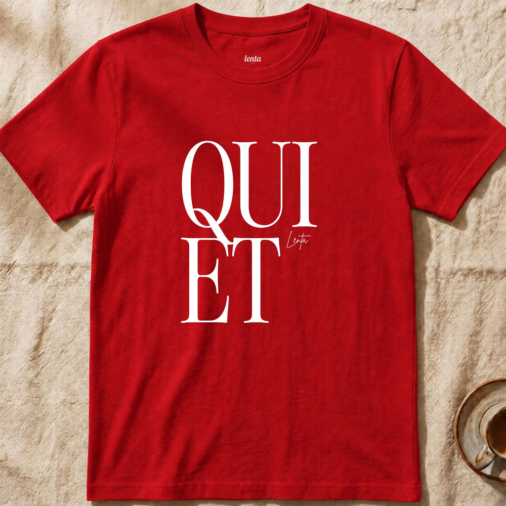 Quiet — Slow Living T-Shirt