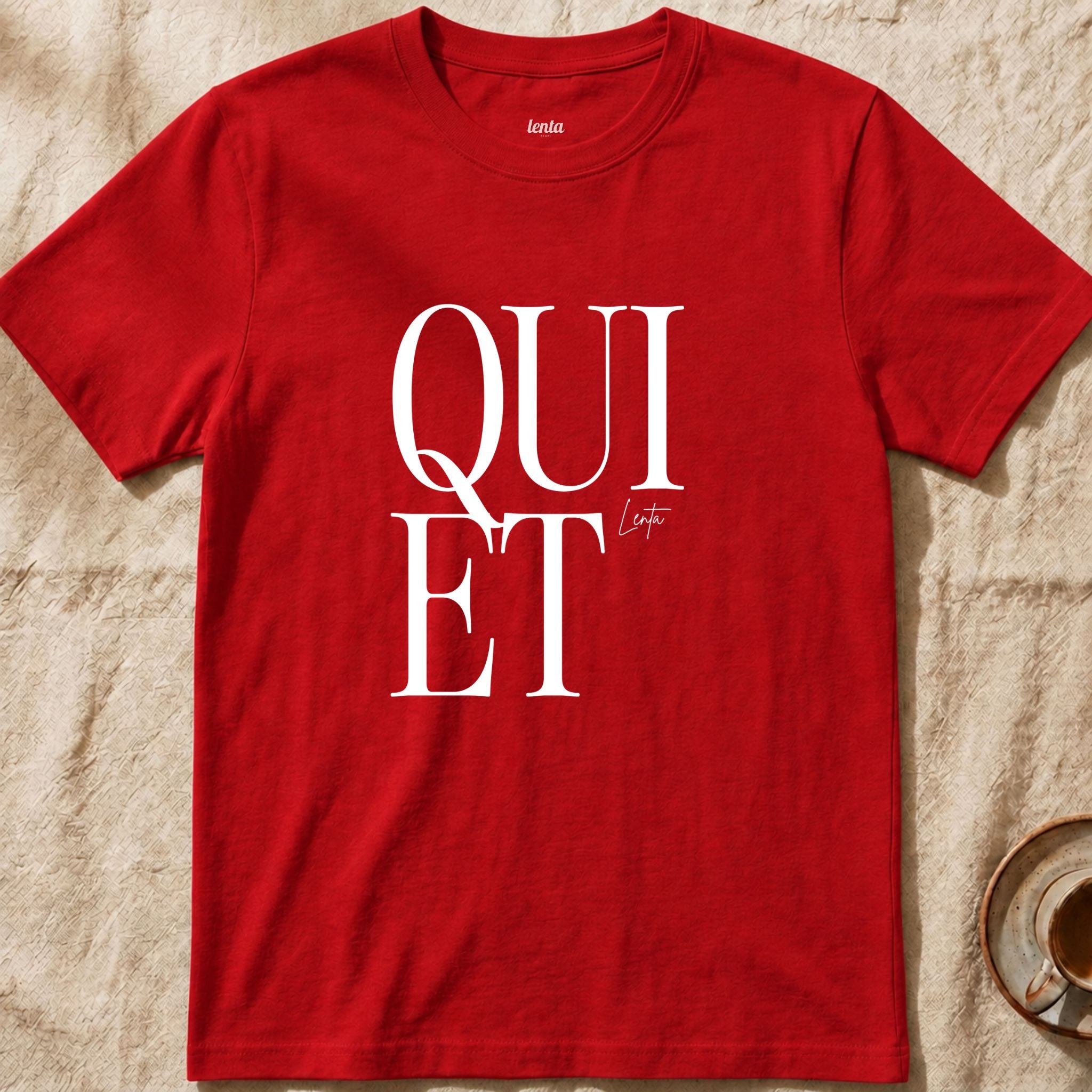 Quiet — Slow Living T-Shirt
