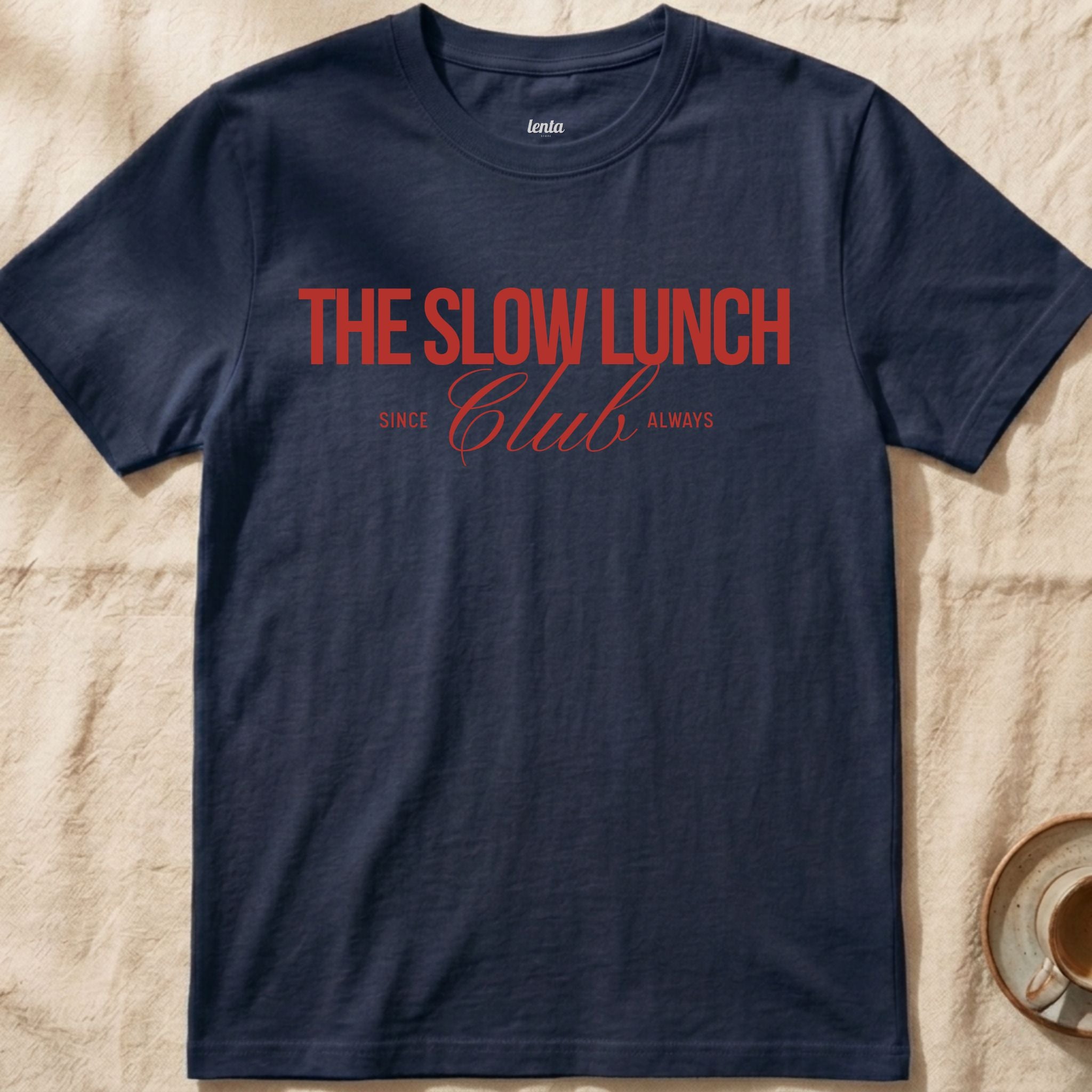 The Slow Lunch Club — Slow Living T-Shirt