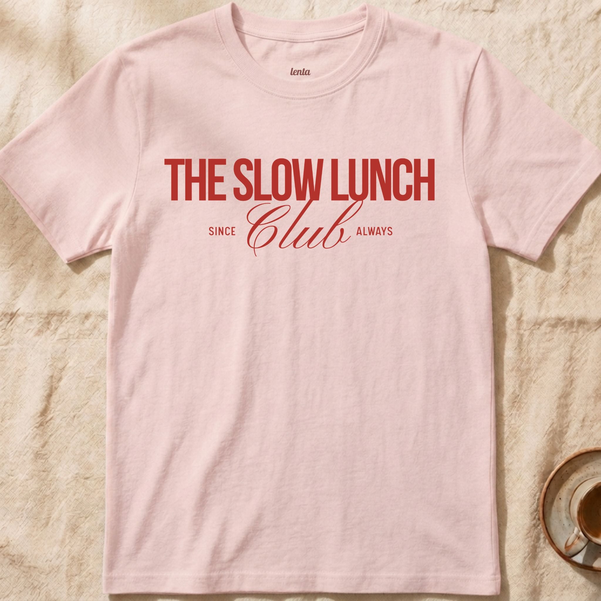 The Slow Lunch Club — Slow Living T-Shirt