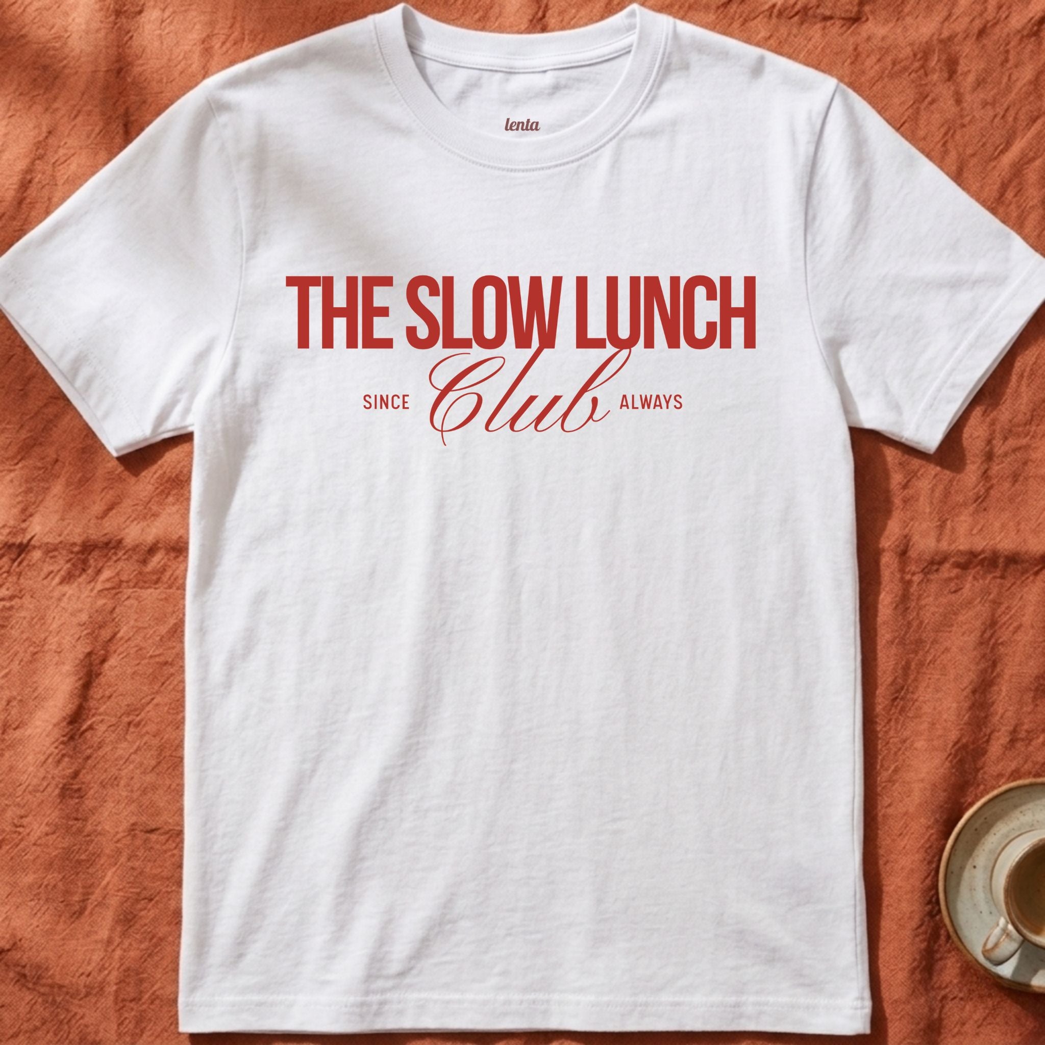 The Slow Lunch Club — Slow Living T-Shirt