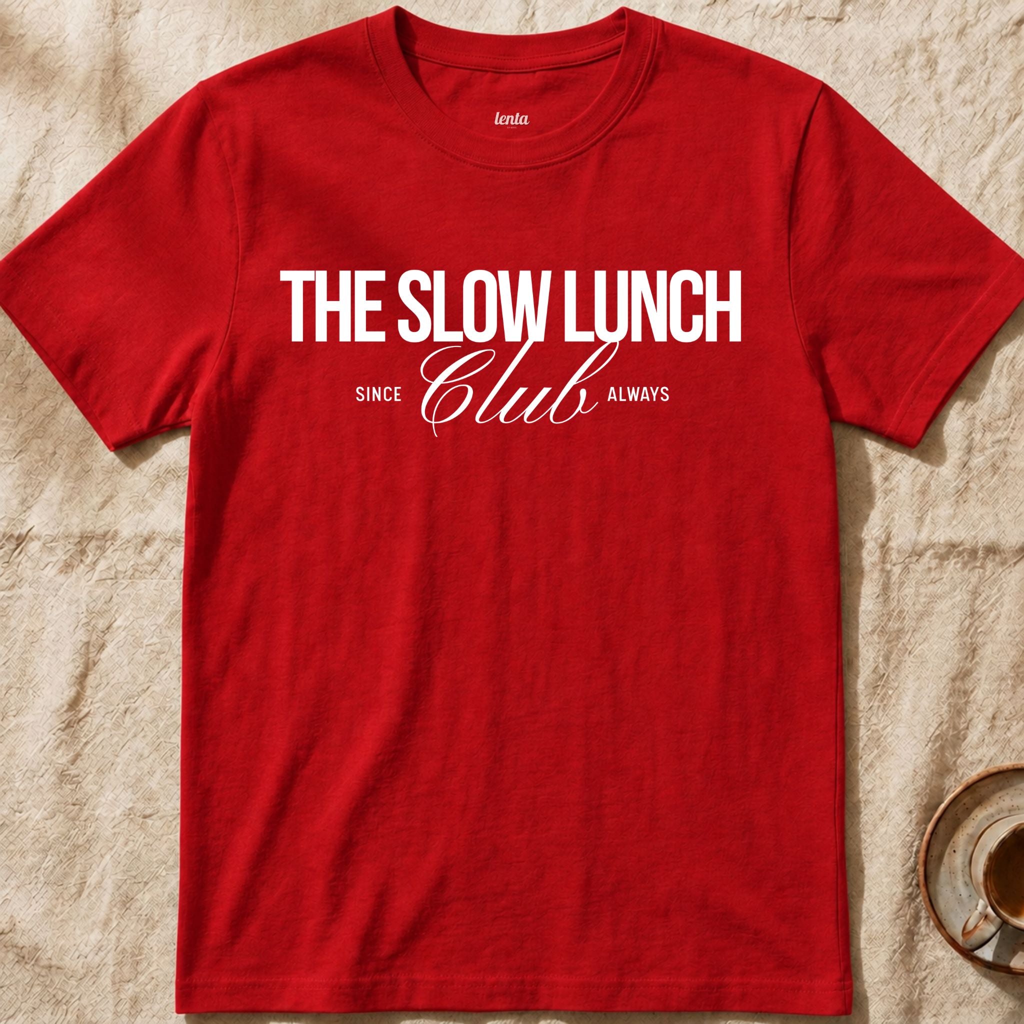 The Slow Lunch Club — Slow Living T-Shirt